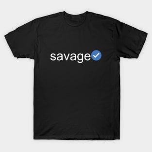 Verified Savage (White Text) T-Shirt